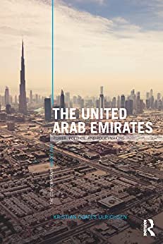 The United Arab Emirates: Power, Politics and Policy-Making -  Orginal Pdf